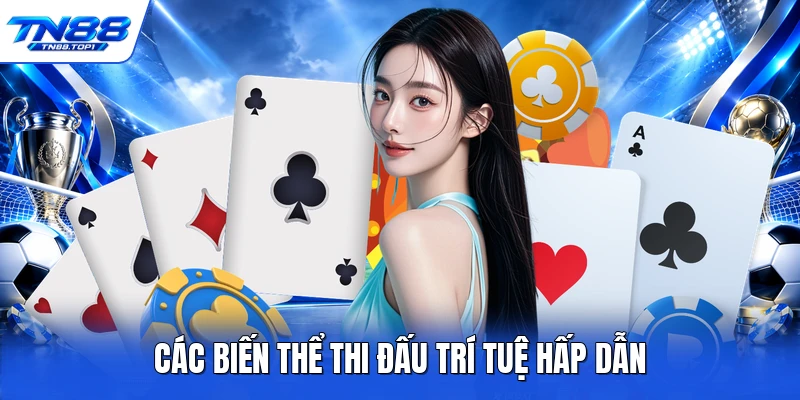 Các biến thể thi đấu trí tuệ hấp dẫn