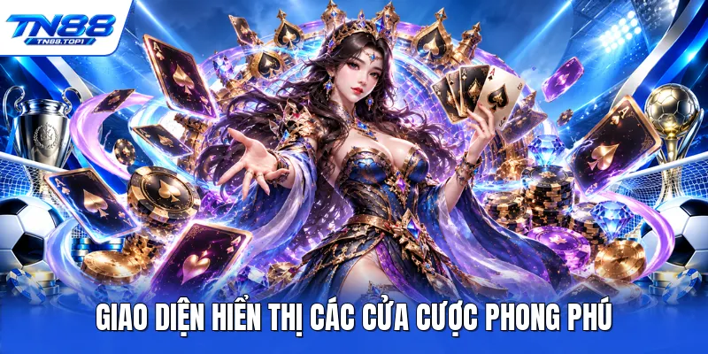 Giao diện hiển thị các cửa cược phong phú